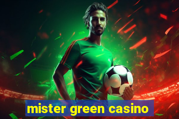 mister green casino