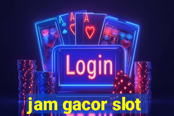 jam gacor slot