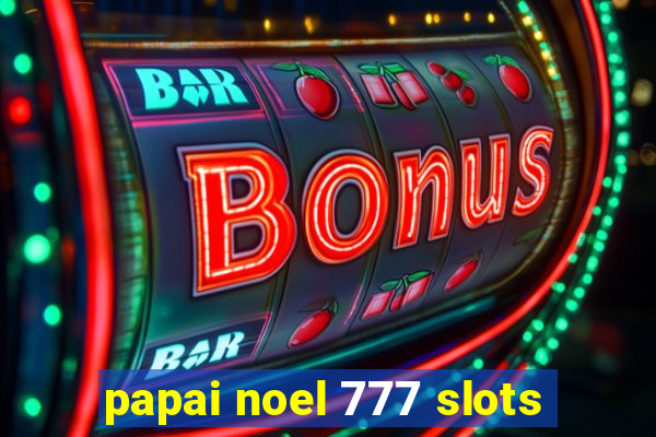 papai noel 777 slots