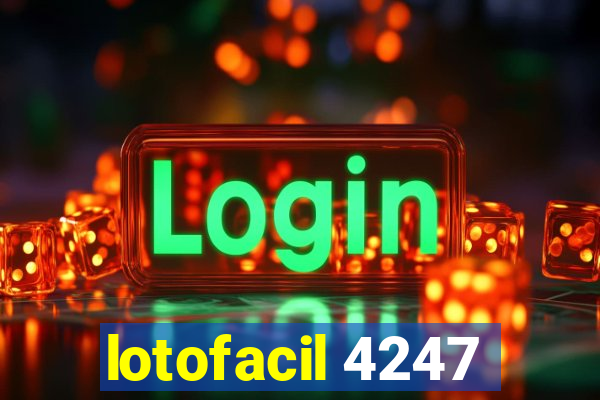 lotofacil 4247