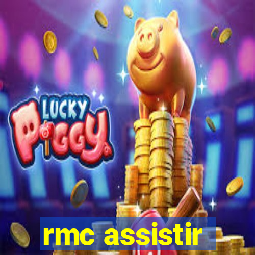 rmc assistir