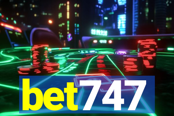 bet747