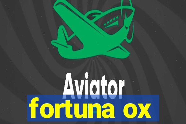 fortuna ox