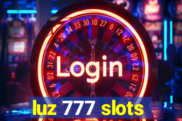 luz 777 slots