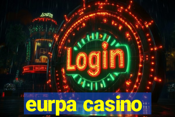 eurpa casino