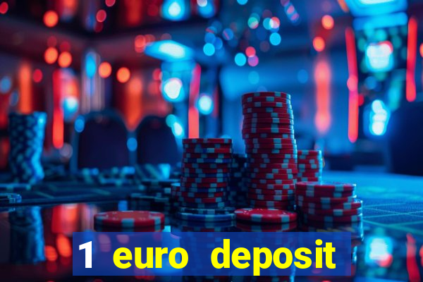 1 euro deposit casino online