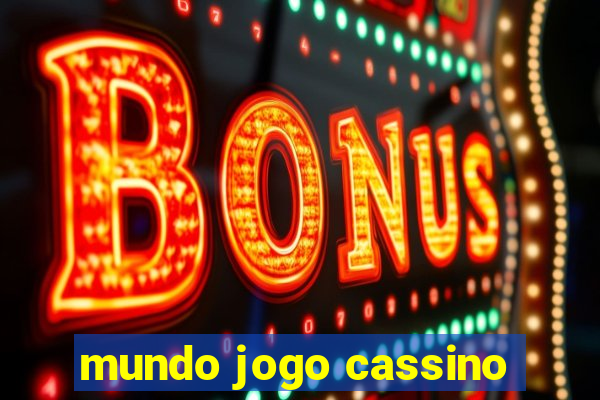 mundo jogo cassino