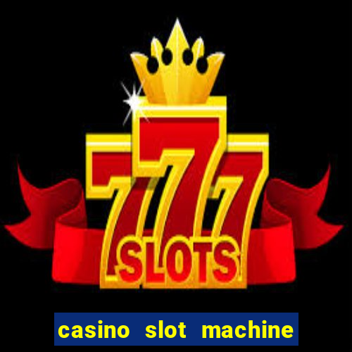 casino slot machine free game