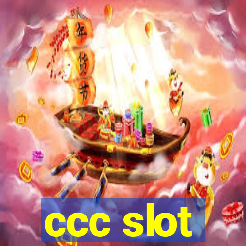 ccc slot