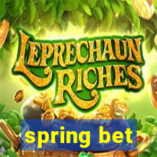 spring bet