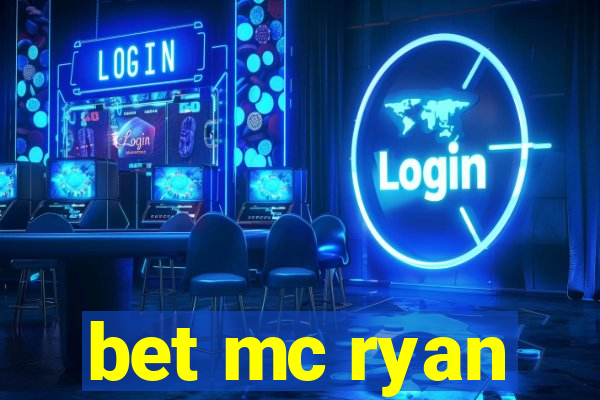 bet mc ryan