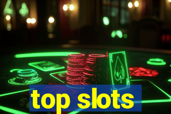 top slots