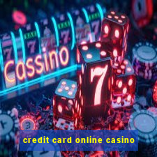 credit card online casino