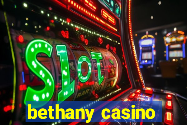 bethany casino