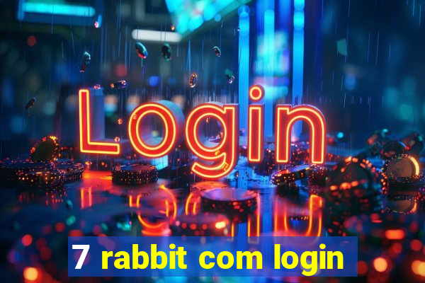 7 rabbit com login