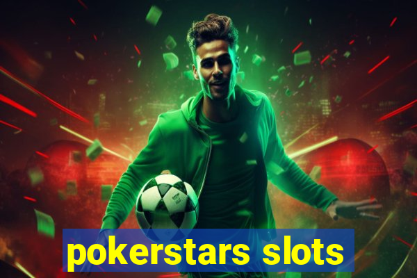 pokerstars slots