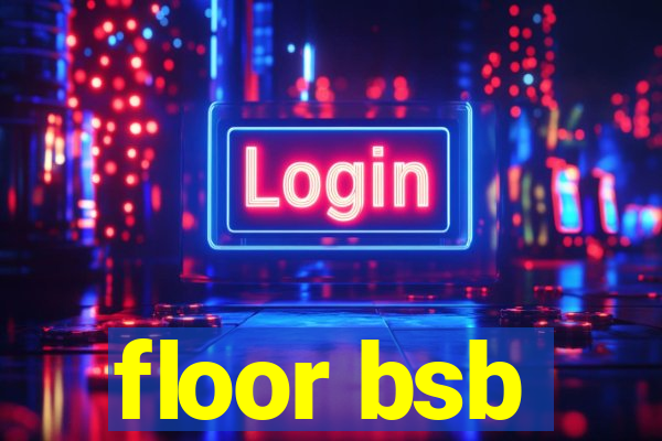 floor bsb