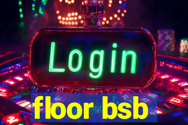 floor bsb