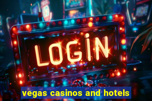 vegas casinos and hotels