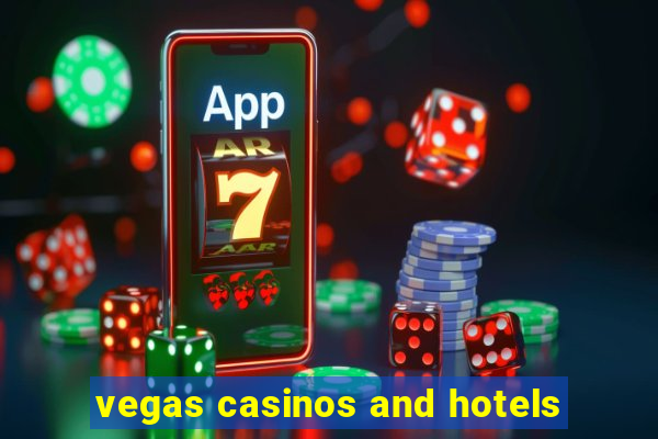 vegas casinos and hotels