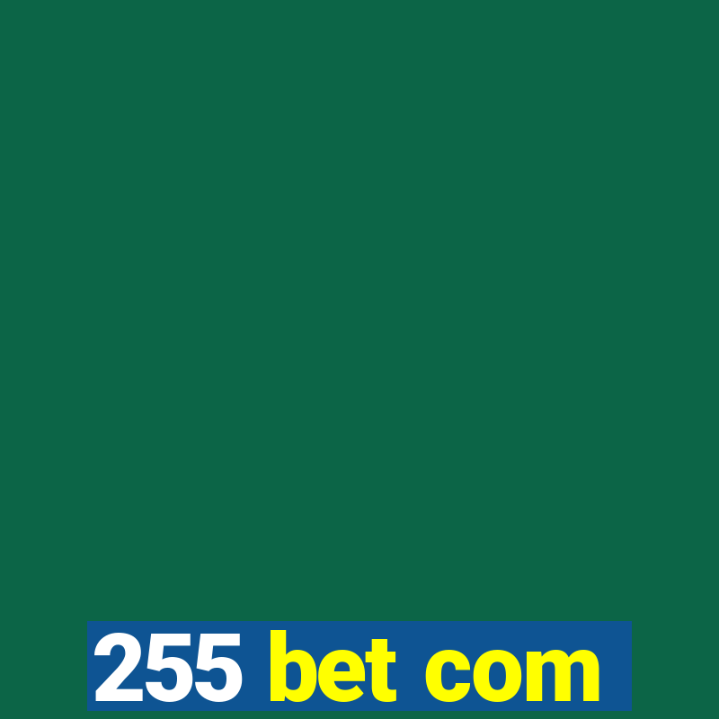 255 bet com