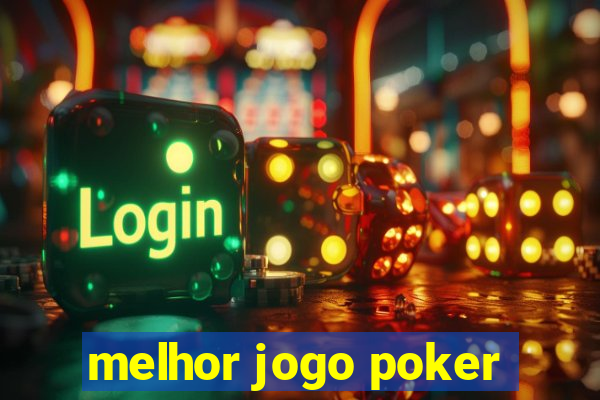 melhor jogo poker