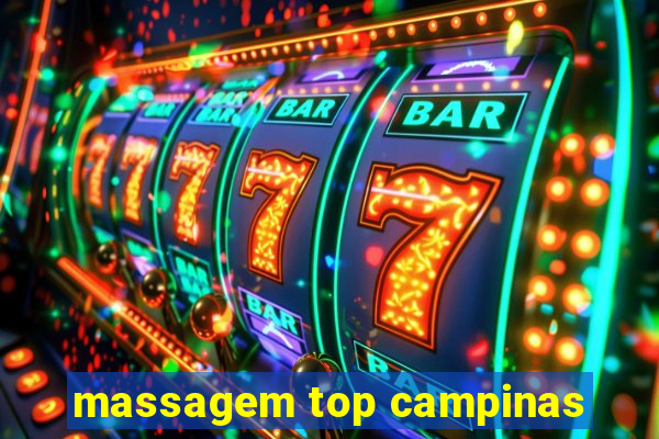 massagem top campinas