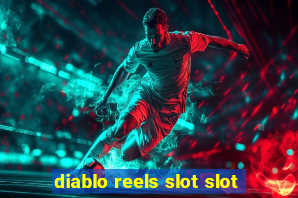 diablo reels slot slot