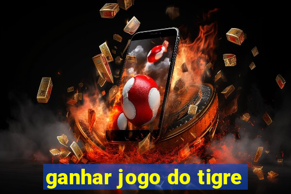 ganhar jogo do tigre