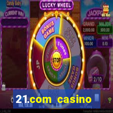 21.com casino veilige gok