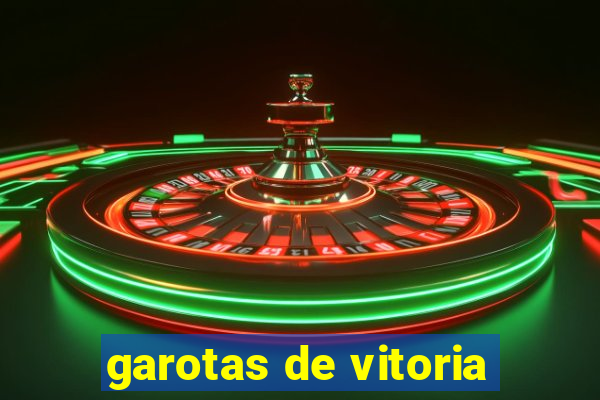 garotas de vitoria