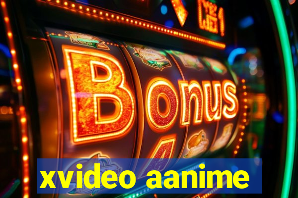 xvideo aanime