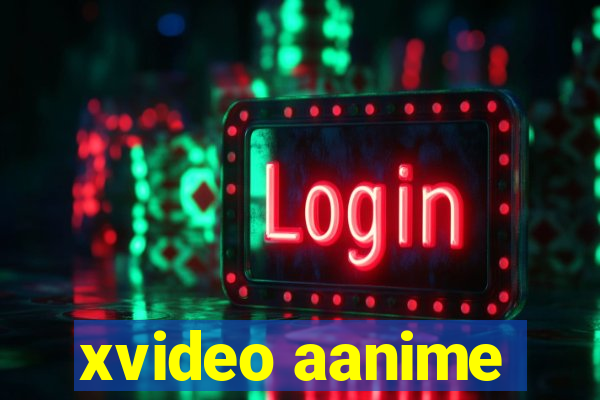 xvideo aanime