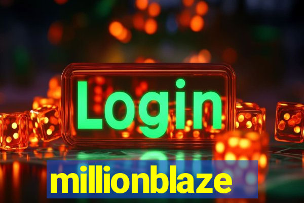 millionblaze