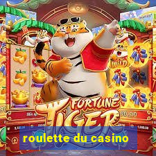 roulette du casino