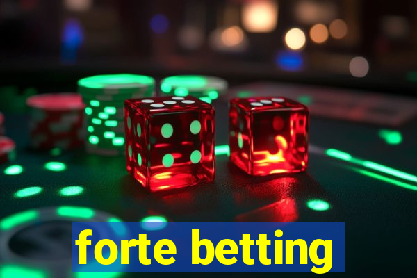 forte betting