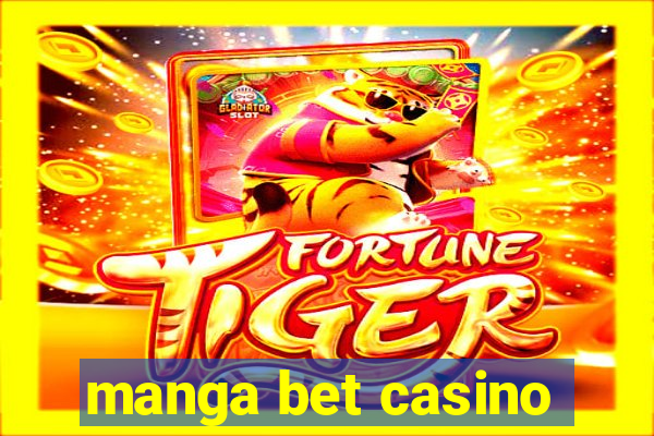 manga bet casino