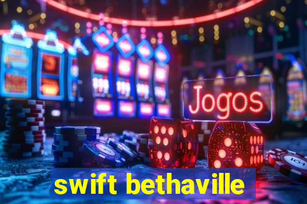 swift bethaville