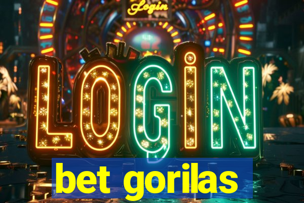 bet gorilas