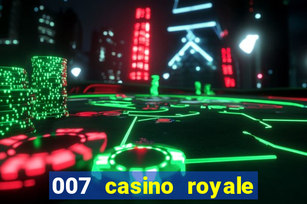 007 casino royale legendado hd