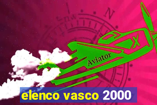 elenco vasco 2000