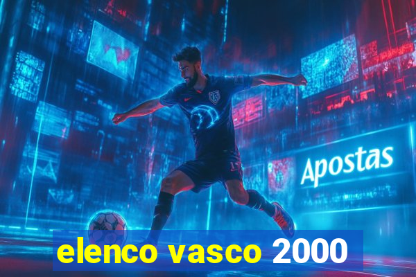 elenco vasco 2000