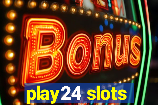 play24 slots