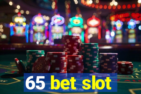 65 bet slot