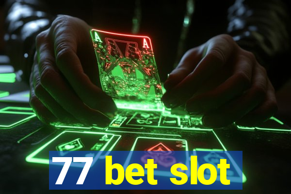 77 bet slot