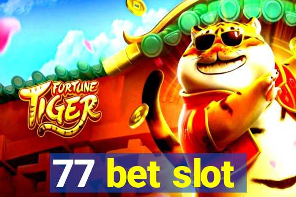 77 bet slot