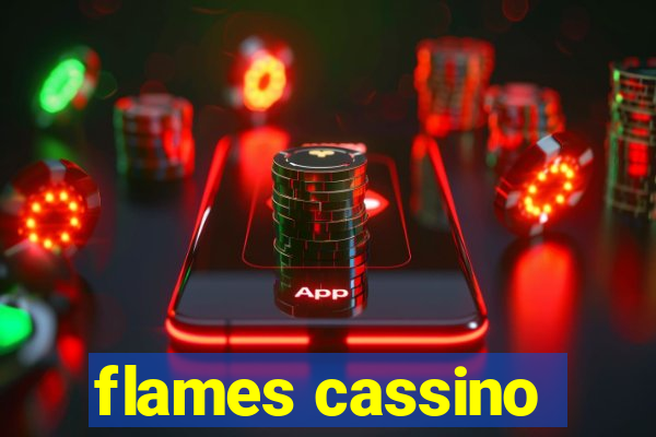 flames cassino