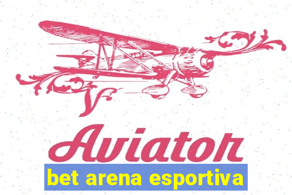 bet arena esportiva