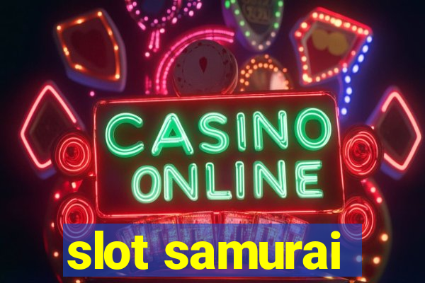 slot samurai