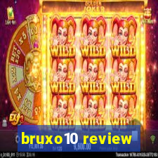 bruxo10 review